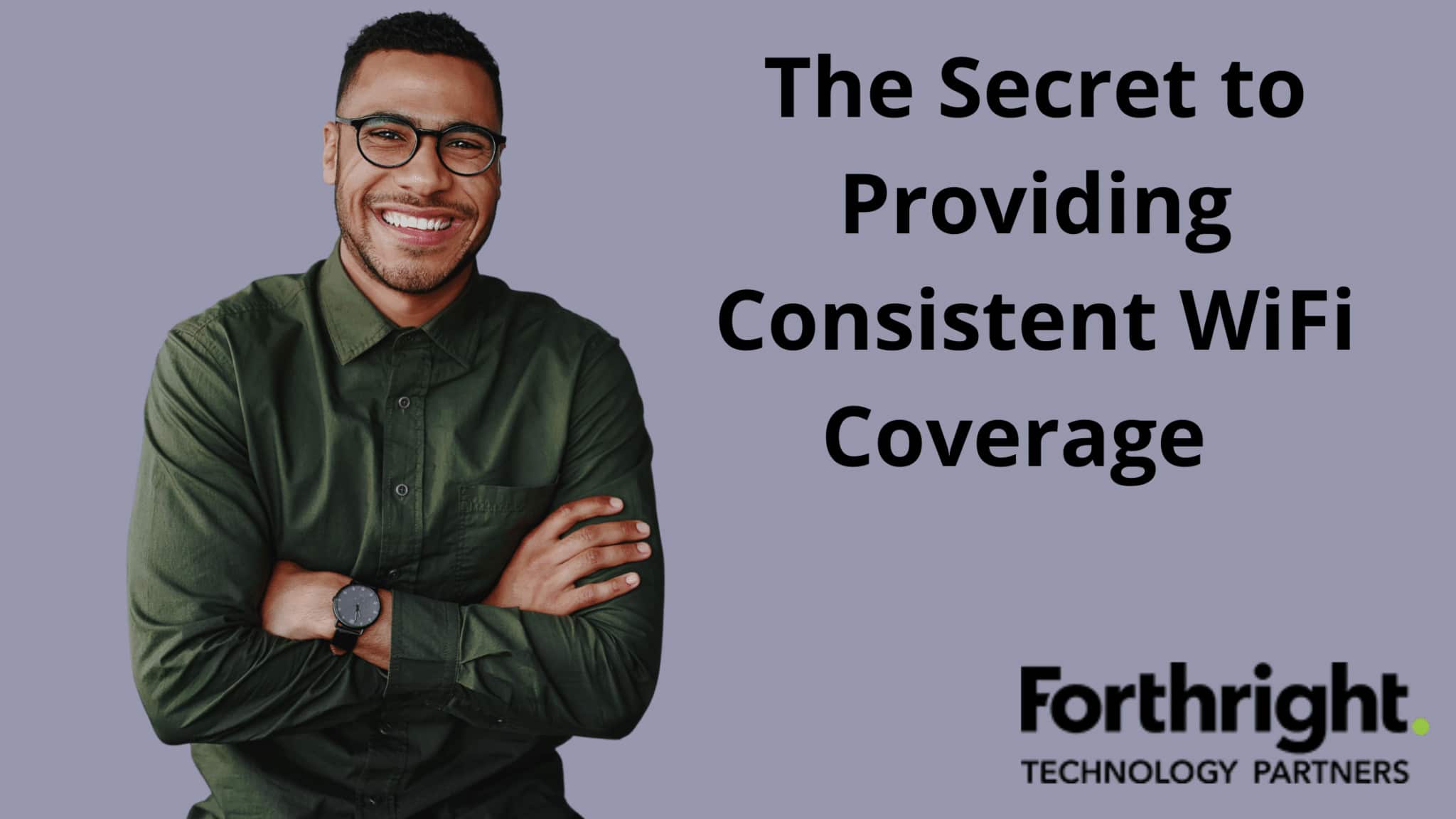 The Secret to Providing Consistent WiFi Coverage